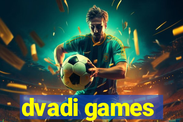 dvadi games